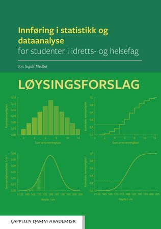 Innføring i statistikk og dataanalyse for studenter i idretts- og helsefag: Løysingsforslag | 0:e upplagan