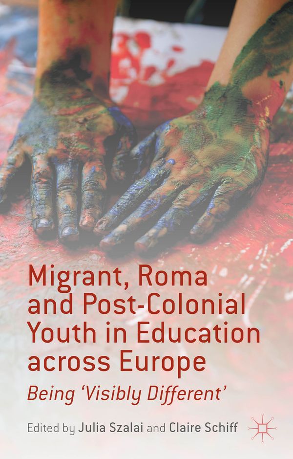 Migrant, Roma and Post-Colonial Youth in Education across Europe | 1:a upplagan