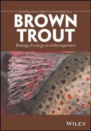 Brown Trout: Biology, Ecology and Management | 1:a upplagan