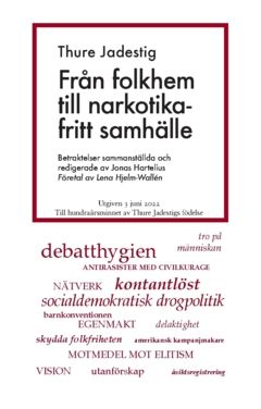 Från folkhem till narkotikafritt samhälle : Betraktelser sammanställda och redigerade av Jonas Hartelius | 0:e upplagan