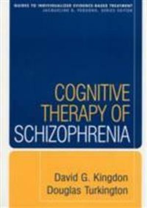 Cognitive Therapy of Schizophrenia