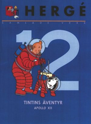 Hergé - samlade verk 12: Månen tur och retur del 1 och 2