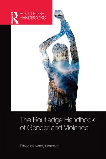 The Routledge Handbook of Gender and Violence | 1:a upplagan