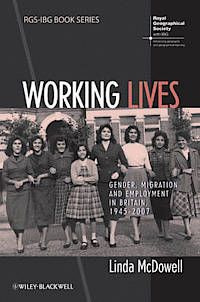 Working Lives: Gender, Migration and Employment in Britain, 1945-2007