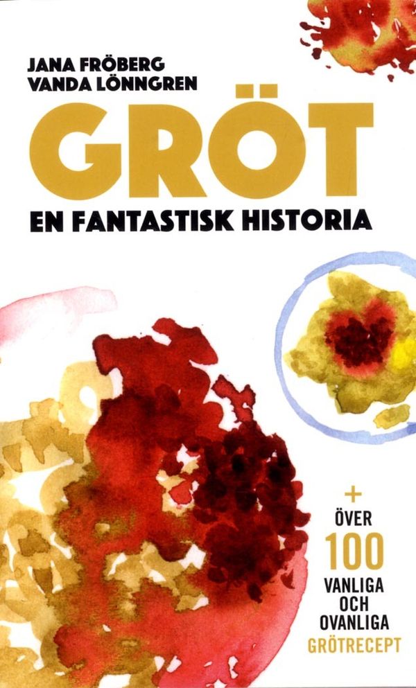 Gröt : en fantastisk historia | 1:a upplagan