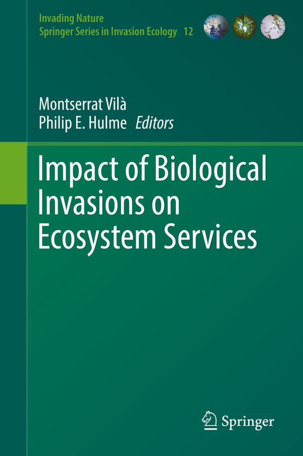 Impact of Biological Invasions on Ecosystem Services | 1:a upplagan