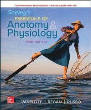 SEELEY'S ESSENTIALS OF ANATOMY AND PHYSIOLOGY