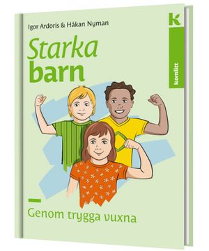 Starka barn – Genom trygga vuxna | 1:a upplagan