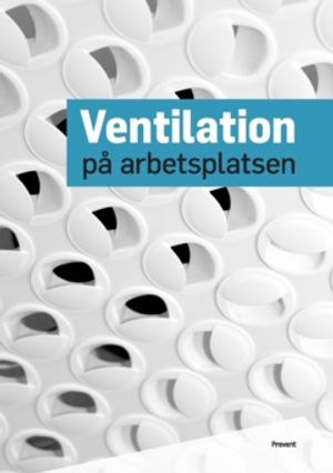 Ventilation på arbetsplatsen | 3:e upplagan