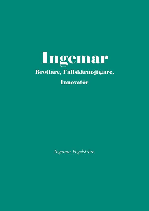 Ingemar brottare, fallskärmsjägare, inovatör | 0:e upplagan