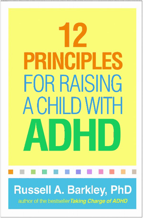 12 Principles for Raising a Child with ADHD | 1:a upplagan
