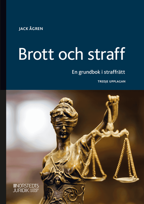 Brott och straff : en grundbok i straffrätt | 3:e upplagan