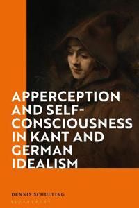 Apperception and Self-Consciousness in Kant and German Idealism