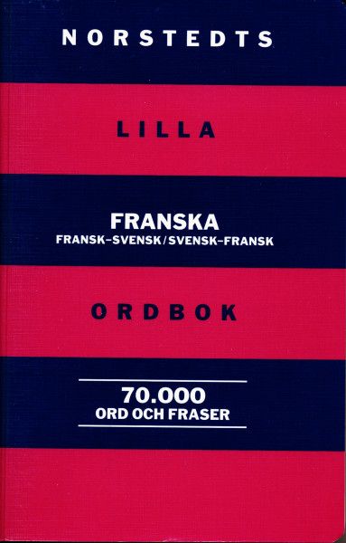 NE:s lilla franska ordbok : fransk-svensk/svensk-fransk 70 000 ord och fraser | 2:a upplagan