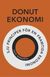 Donutekonomi. Sju principer för en framtida ekonomi