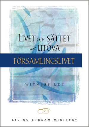 Livet och sättet att utöva församlingslivet | 1:a upplagan