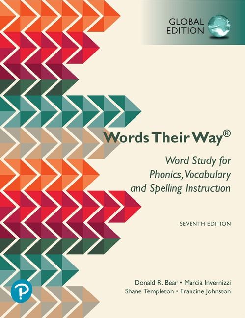 Words Their Way: Word Study for  Phonics, Vocabulary, and Spelling Instruction, Global Edition | 7:e upplagan