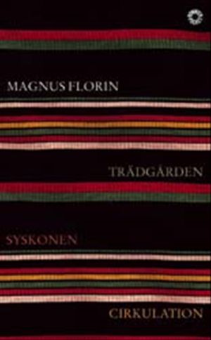 Trädgården ; Syskonen ; Cirkulation