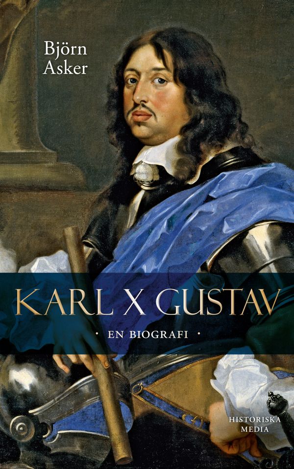 Karl X Gustav : en biografi | 0:e upplagan