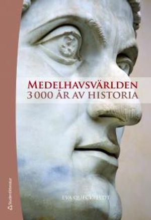 Medelhavsvärlden : 3000 år av historia | 1:a upplagan