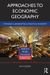 Approaches to Economic Geography