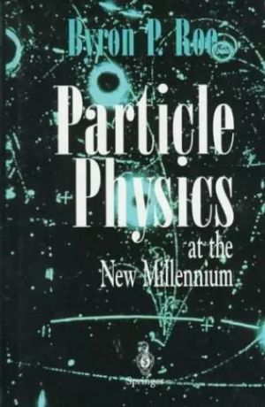 Particle Physics at the New Millennium | 1:a upplagan