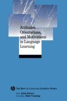 Attitudes, Orientations, and Motivations in Language Learning: Advances in