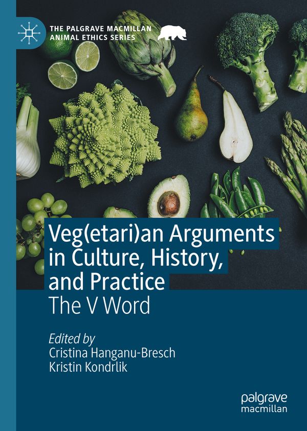 Veg(etari)an Arguments in Culture, History, and Practice | 1:a upplagan