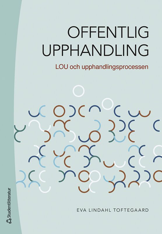 Offentlig upphandling - LOU och upphandlingsprocessen | 3:e upplagan