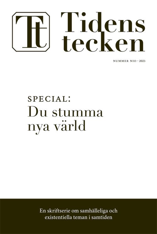 Tidens tecken 9 (2023) SPECIAL: Du stumma nya värld | 0:e upplagan