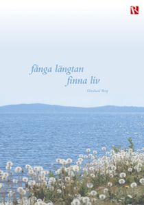 Fånga längtan finna liv