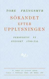 Sökandet efter upplysningen : perspektiv på svenskt 1700-tal | 2:a upplagan