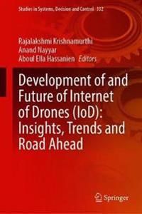 Development and Future of Internet of Drones (IoD): Insights, Trends and Road Ahead