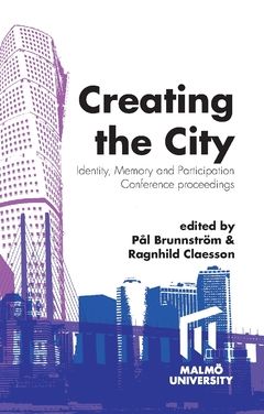 Creating the City : Identity, Memory and Participation | 0:e upplagan