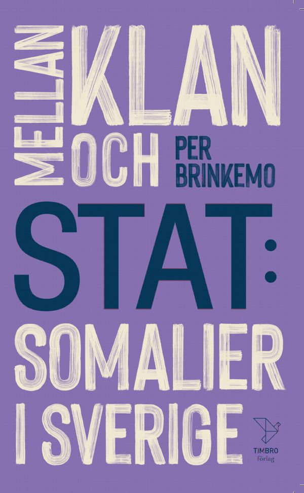 Mellan klan och stat : somalier i Sverige | 0:e upplagan