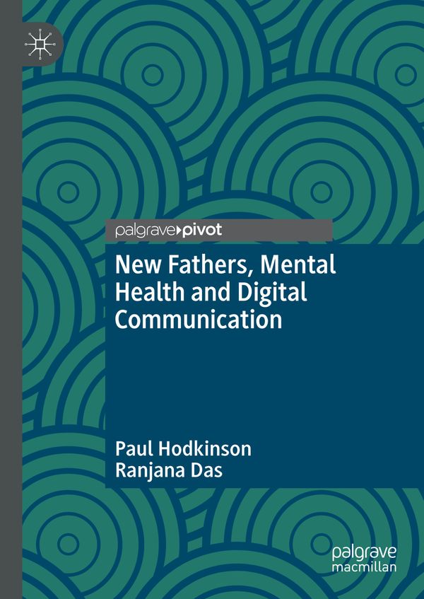 New Fathers, Mental Health and Digital Communication | 1:a upplagan