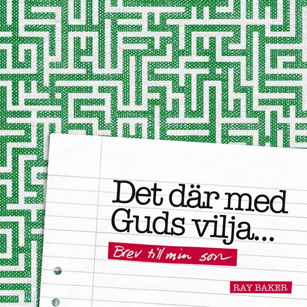 Det där med Guds vilja… : Brev till min son | 0:e upplagan