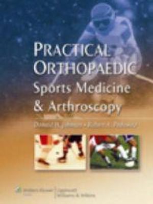 Practical Orthopaedic Sports Medicine and Arthroscopy