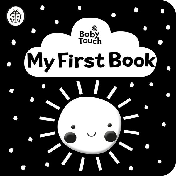 Baby Touch: My First Book: a black-and-white cloth book | 0:e upplagan