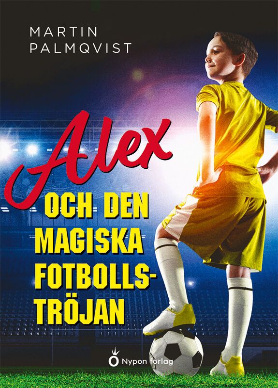 Alex och den magiska fotbollströjan | 0:e upplagan