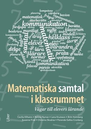 Matematiska samtal i klassrummet - Vägar till elevers lärande | 1:a upplagan