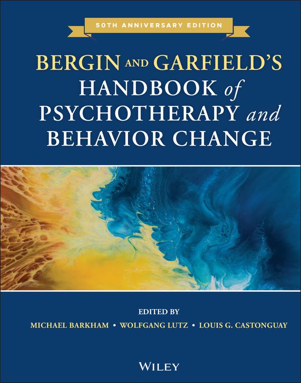 Bergin and Garfield's Handbook of Psychotherapy and Behavior Change | 7:e upplagan