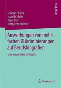 Auswirkungen von mehrfachen Diskriminierungen auf Berufsbiografien | 1:a upplagan