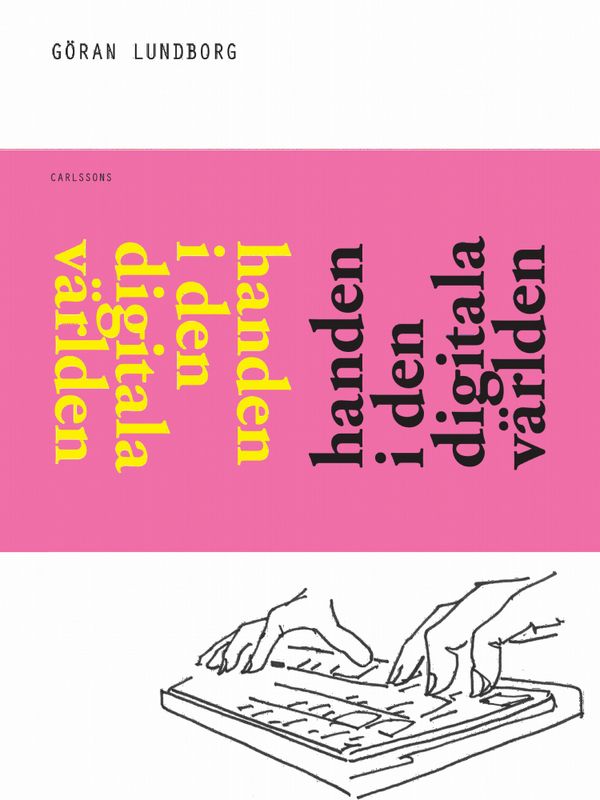 Handen i den digitala världen | 0:e upplagan