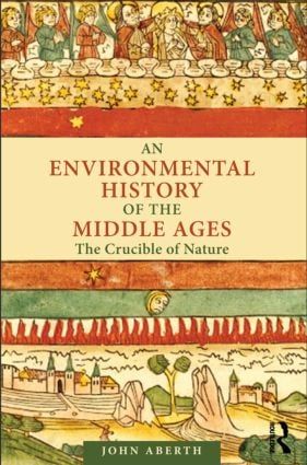 An Environmental History of the Middle Ages | 0:e upplagan