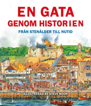 En gata genom historien : från stenålder till nutid