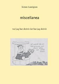 Miscellanea : Vad jag har skrivit det har jag skrivit | 1:a upplagan