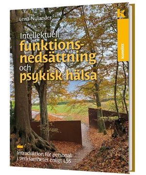 Intellektuell funktionsnedsättning och psykisk hälsa – Introduktion för personal i verksamheter enligt LSS | 1:a upplagan