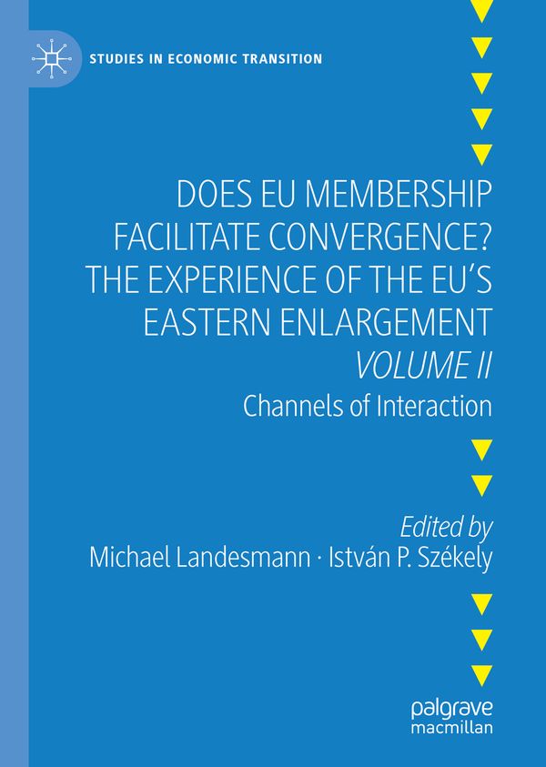 Does EU Membership Facilitate Convergence? The Experience of the EU's Eastern Enlargement - Volume II | 1:a upplagan