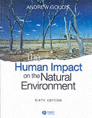 The Human Impact on the Natural Environment | 6:e upplagan